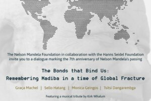 The Bonds that Bind Us: Remembering Madiba in a Time of Global Fracture